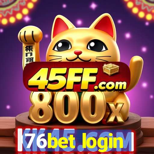 76bet login